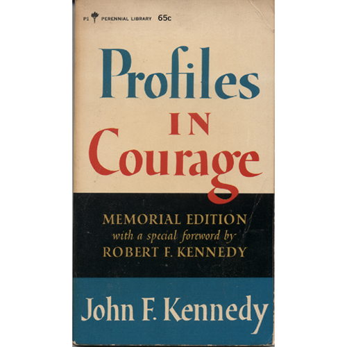 Profiles In Courage by John F Kennedy