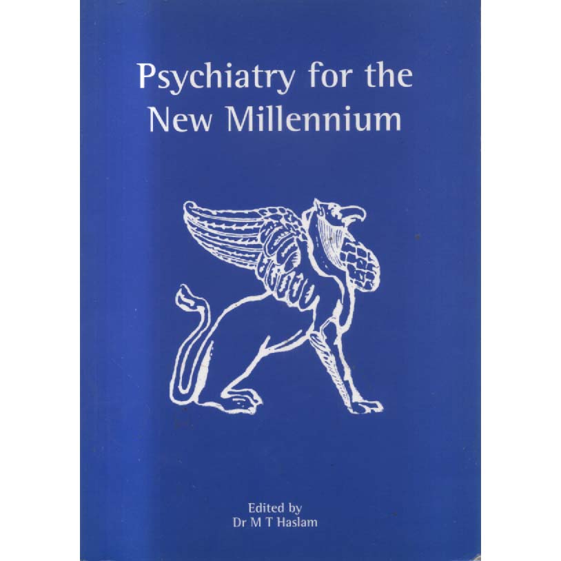 Psychiatry for the New Millennium by MT Haslam