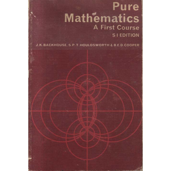 Buy Pure Mathematics - A First Course - SI Edition by JK Backhouse, SPT ...