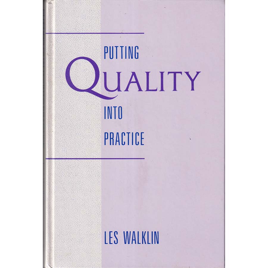 Putting Quality into Practice by Les Walklin