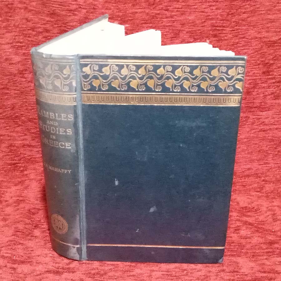 Rambles and Studies in Greece by JP Mahaffy