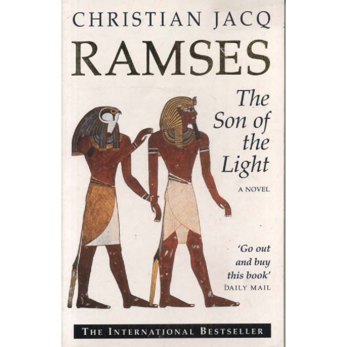 Ramses - The Son Of The Light by Christian Jacq