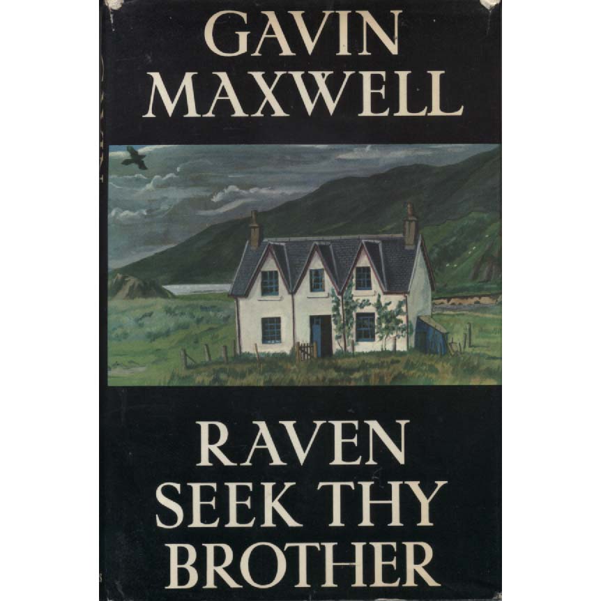 Raven Seek Thy Brother by Gavin Maxwell