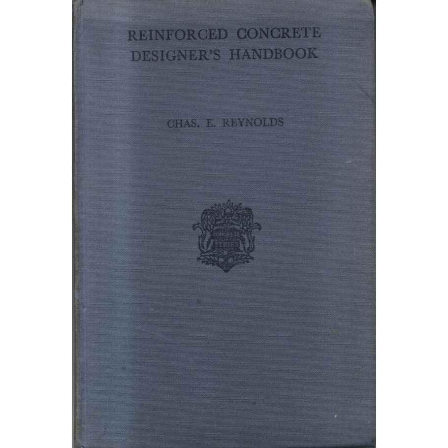 Reinforced Concrete Designers Handbook by Chas E Reynolds