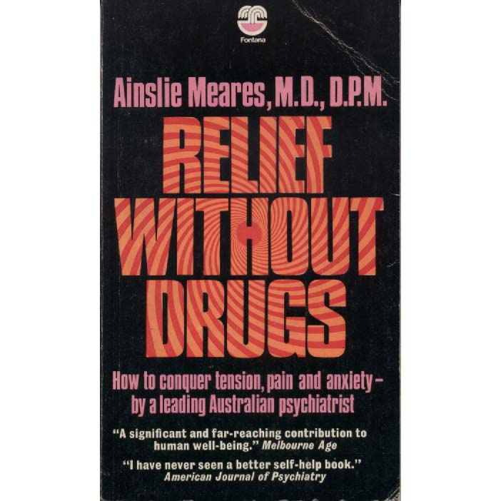 Relief Without Drugs by Ainslie Meares