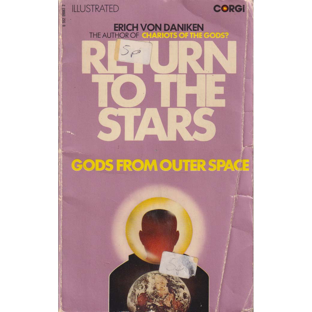 Return to the Stars - Gods From Outer Space by Erich Von Daniken