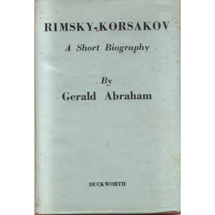 Rimsky-Korsakov - A Short Biography by Gerald Abraham