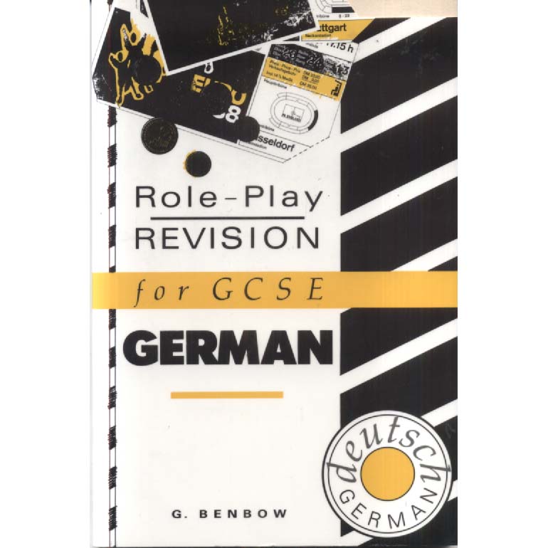 Role-Play Revision for GCSE German by G Benbow
