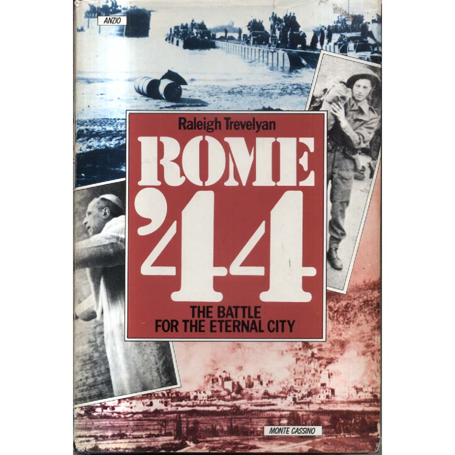 Rome 44 - The Battle for the Eternal City by Raleigh Trevelyan