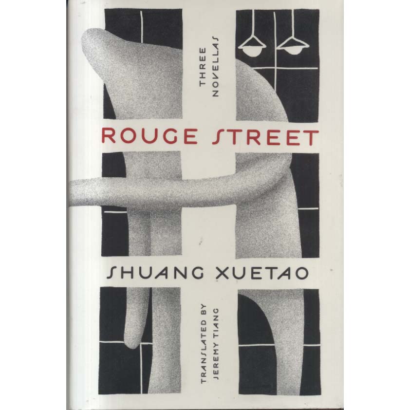 Rouge Street - Three Novellas by Shuang Xuetao