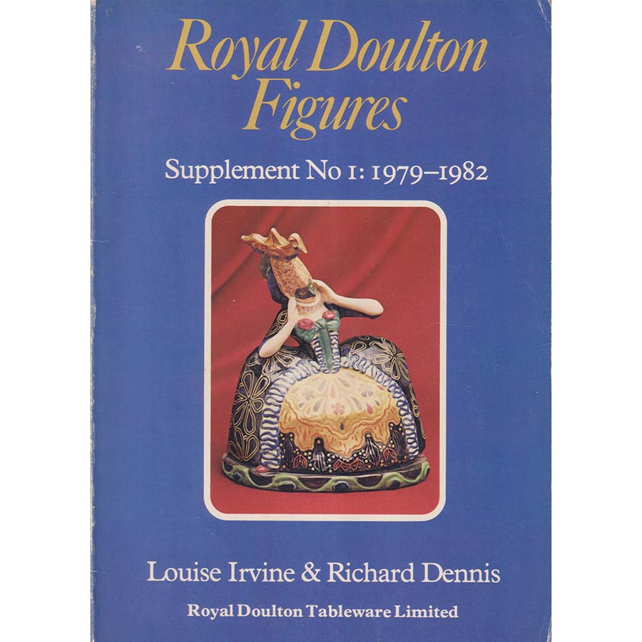 Royal Doulton Figures - Supplement No 1 1979-1982 by Louise Irvine and Richard Dennis