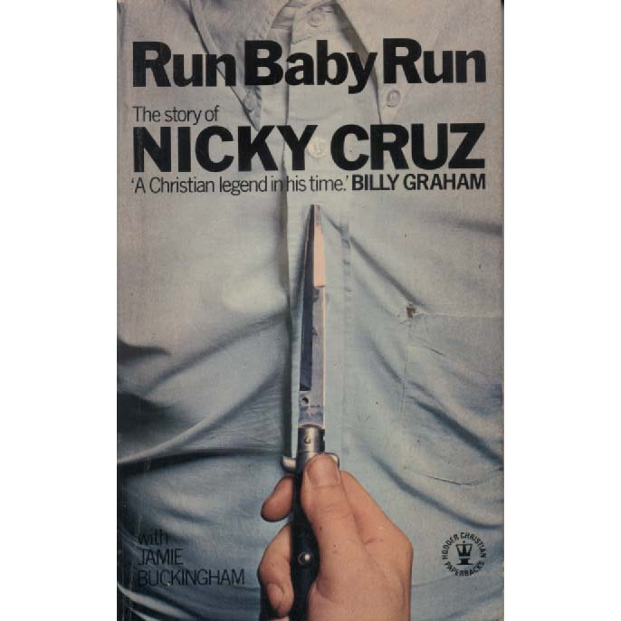Run Baby Run by Nicky Cruz
