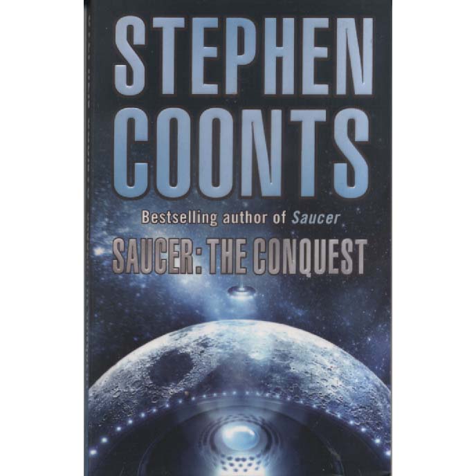 Saucer - The Conquest by Stephen Coonts