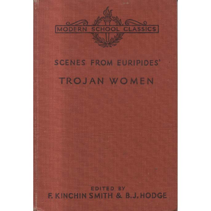 Scenes from Euripides Trojan Women by F Kinchin Smith and Barbara J Hodge