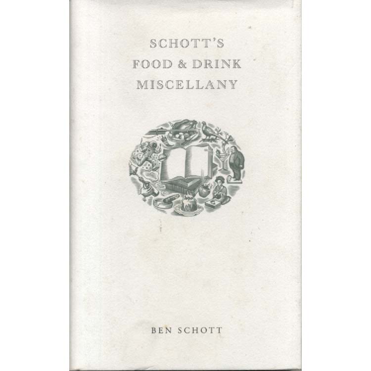 Schotts Food and Drink Miscellany by Ben Schott