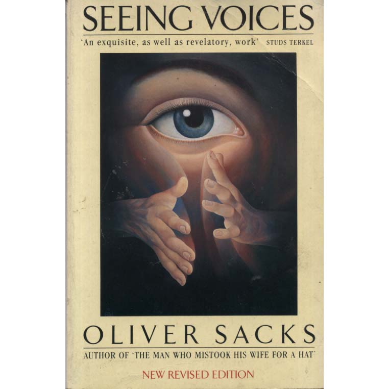 Seeing Voices by Oliver Sacks