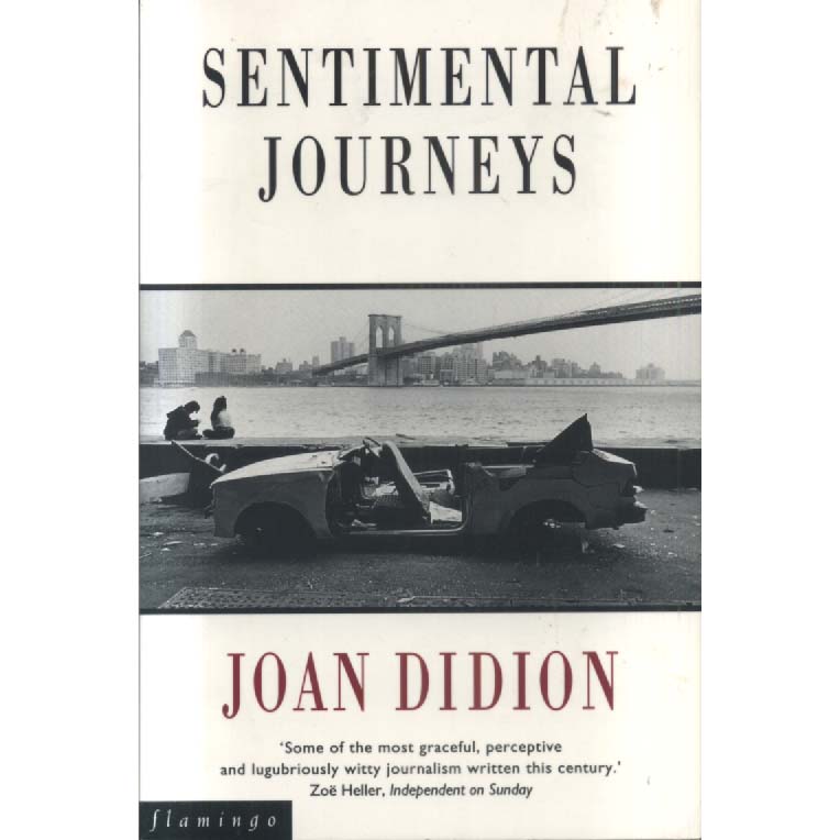 Sentimental Journeys by Joan Didion