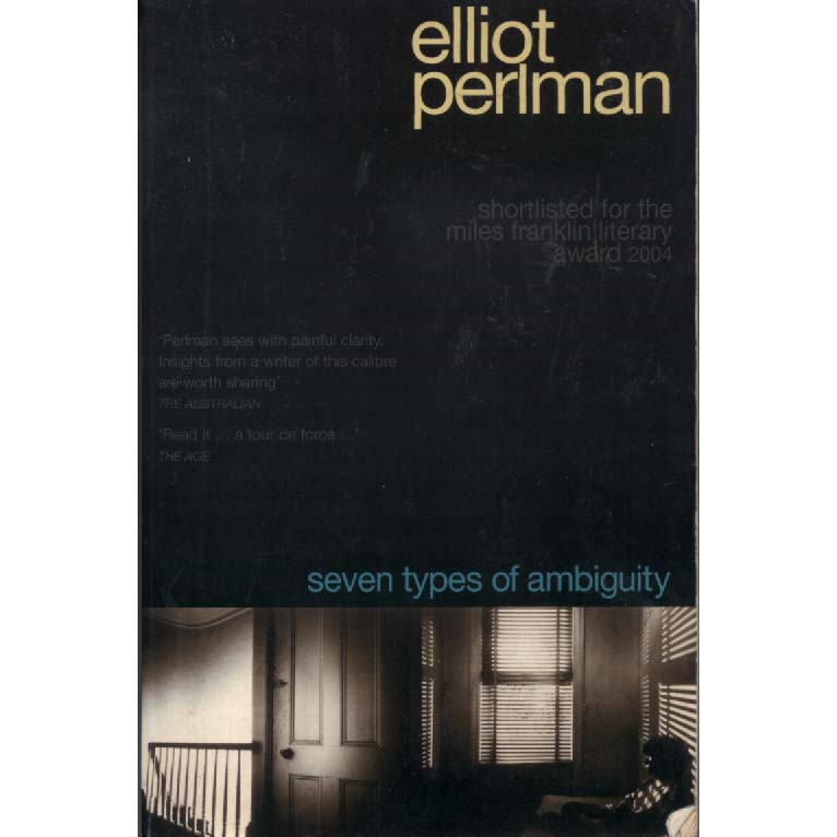 Seven Types of Ambiguity by Elliot Perlman