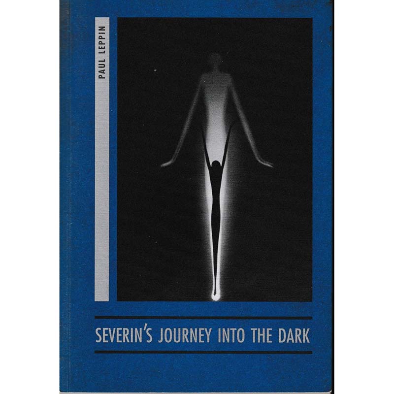 Severins Journey into the Dark by Paul Leppin
