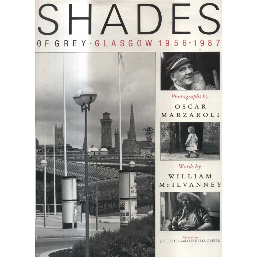 Shades of Grey - Glasgow 1956-1987 by Oscar Marzaroli
