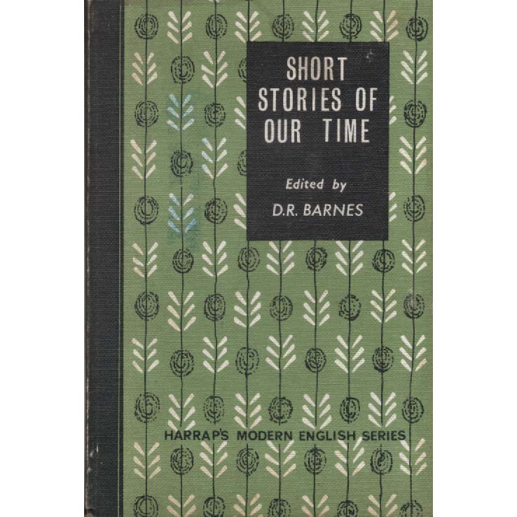 Short Stories Of Our Time by DR Barnes