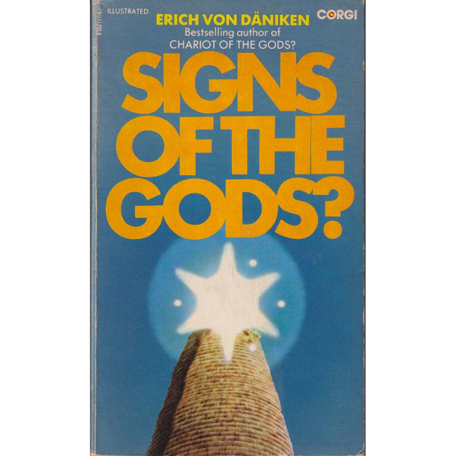 Signs of the Gods by Erich Von Daniken