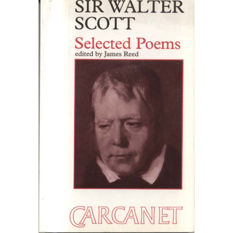 Sir Walter Scott - Selected Poems  by James Reed