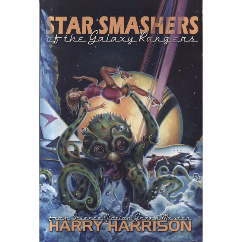 Star Smashers of the Galaxy Rangers by Harry Harrison