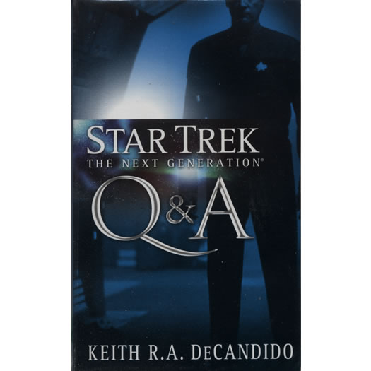 Star Trek The Next Generation Q and A by Keith RA DeCandido