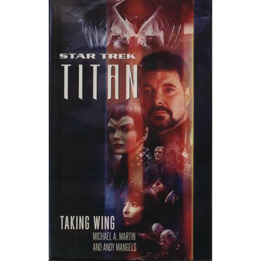 Titan Book One Taking Wing by Michael A Martin and Andy Mangels