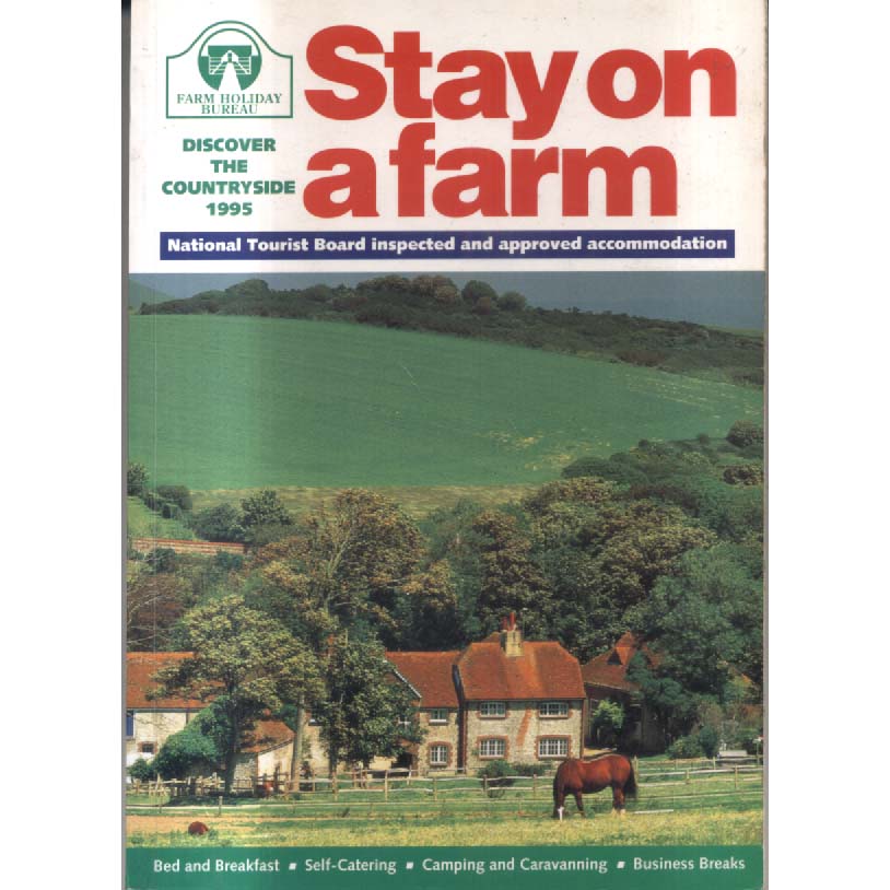 Stay on a Farm 1995 by Farm Holiday Bureau