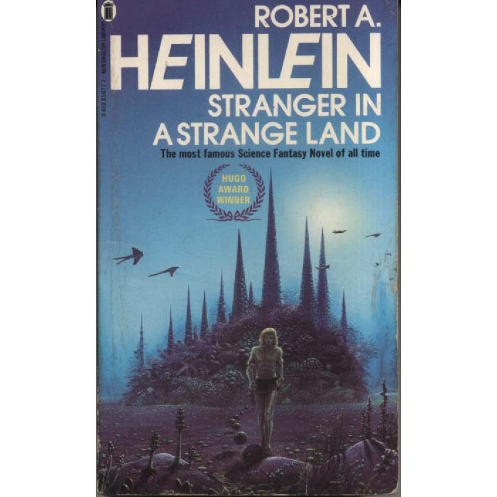 Stranger in a Strange Land by Robert A Heinlein