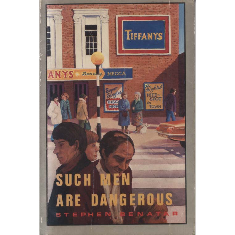 Such Men Are Dangerous by Stephen Benatar