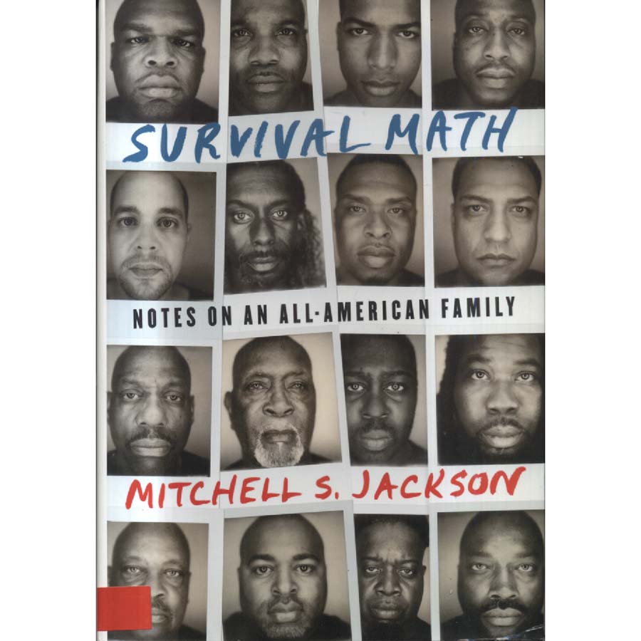 Survival Math - Notes on an All-American Family by Mitchell Jackson