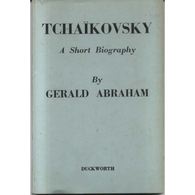 Tchaikovsky by Gerald Abraham