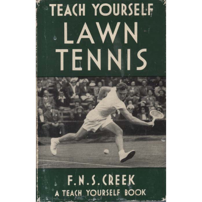 Teach Yourself Lawn Tennis by FNS Creek