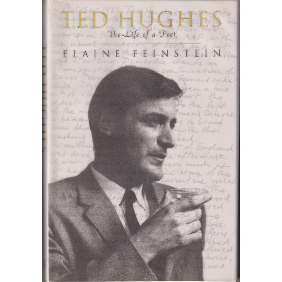 Ted Hughes - The Life of a Poet by Elaine Feinstein