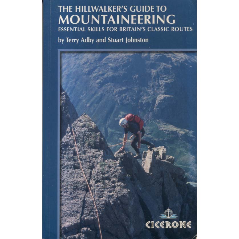 The Hillwalkers Guide To Mountaineering by Terry Adby and Stuart Johnston