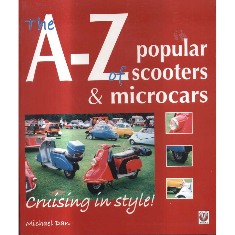 The A-Z of Popular Scooters and Microcars - Cruising in Style by Michael Dan