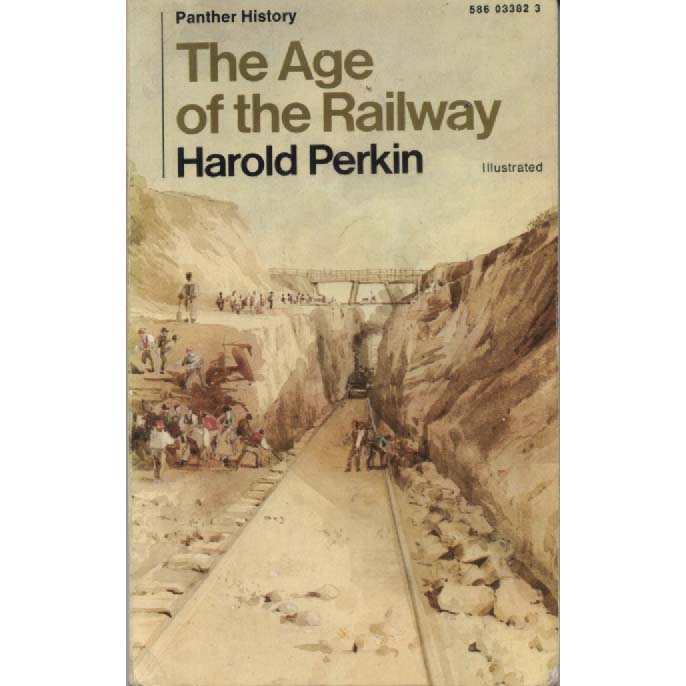 The Age Of The Railway by Harold Perkin