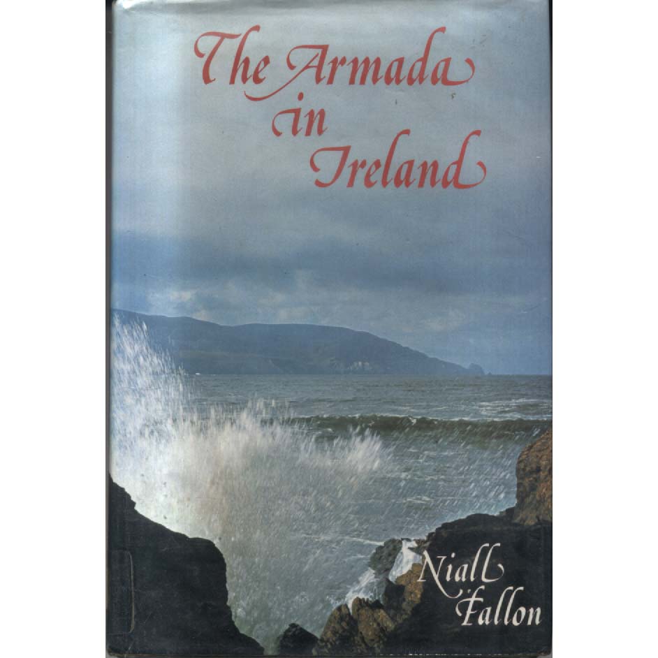 The Armada in Ireland by Niall Fallon