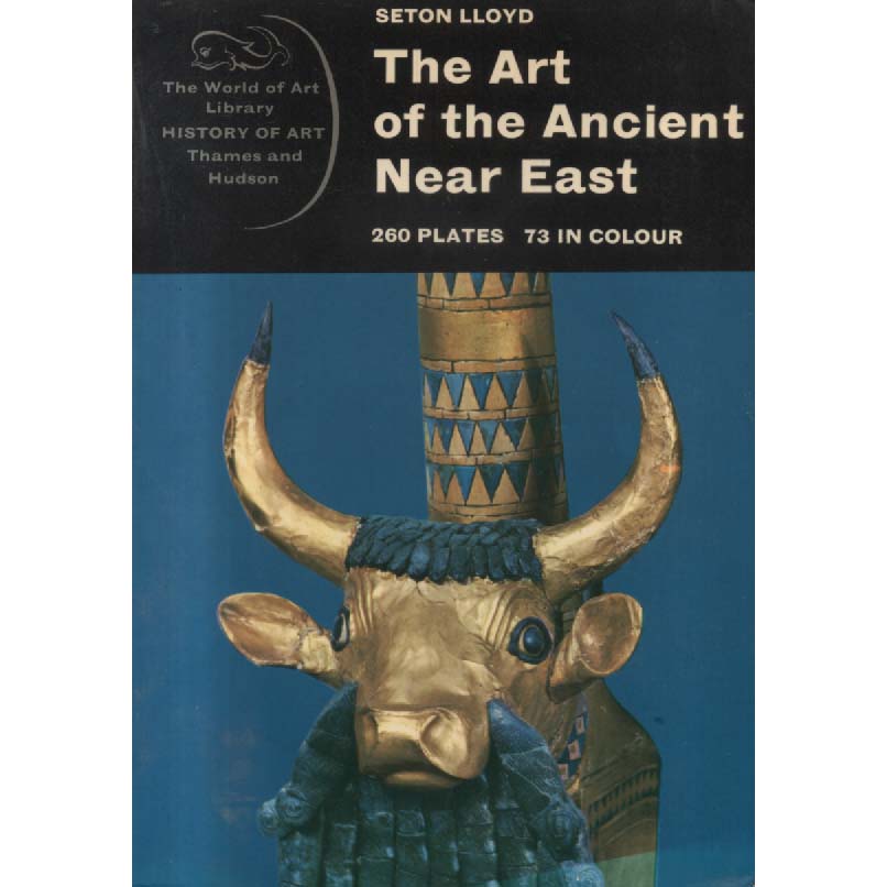 Art of the Ancient Near East by Seton Lloyd