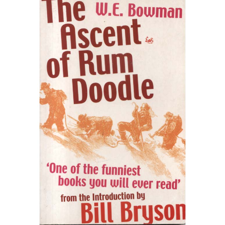 The Ascent of Rum Doodle by WE Bowman
