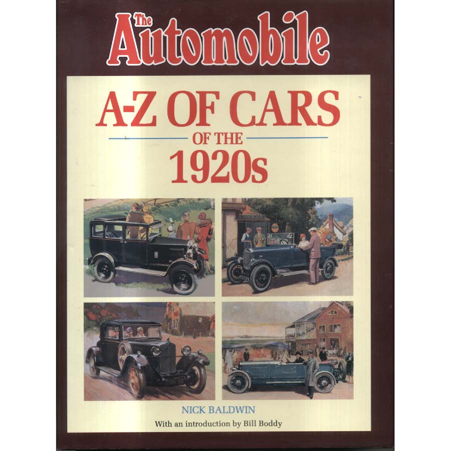 The Automobile - A-Z of Cars of the 1920s by Nick Baldwin