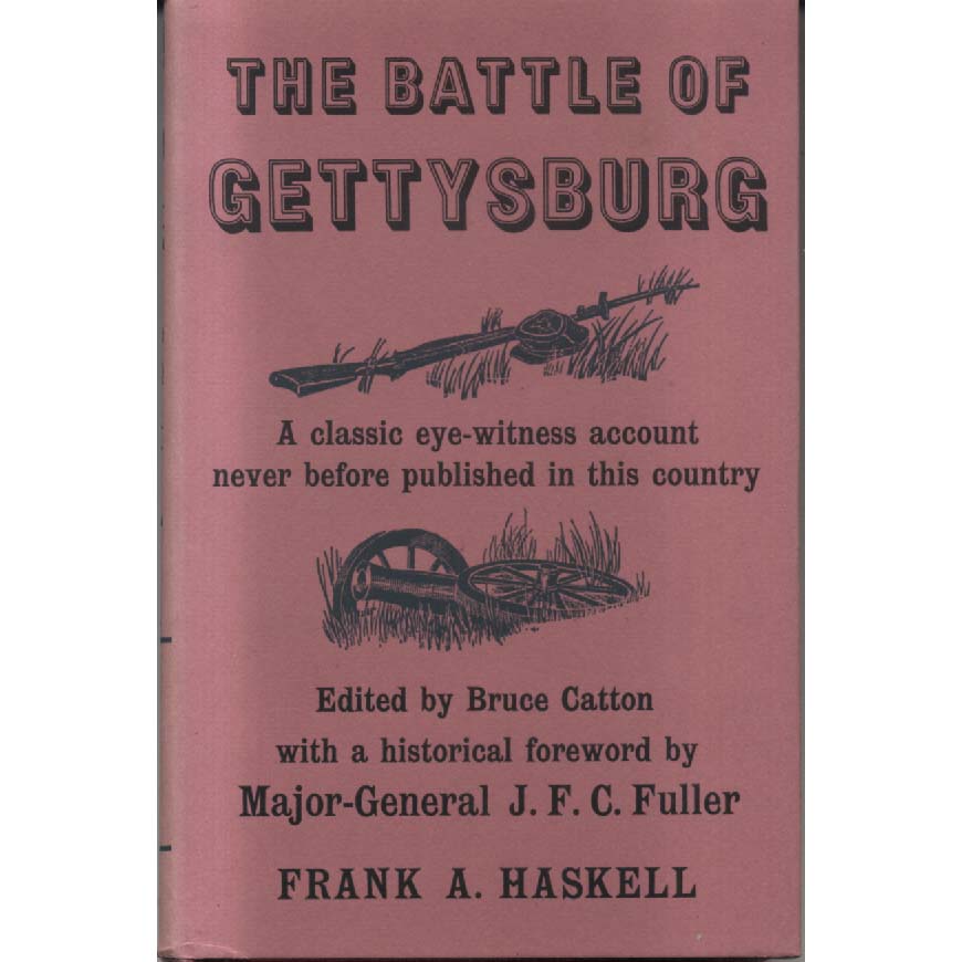 The Battle of Gettysburg by Frank A Haskell
