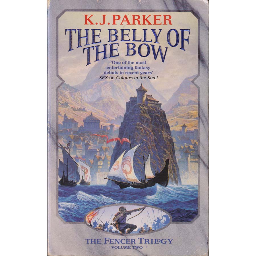 The Belly Of The Bow by KJ Parker