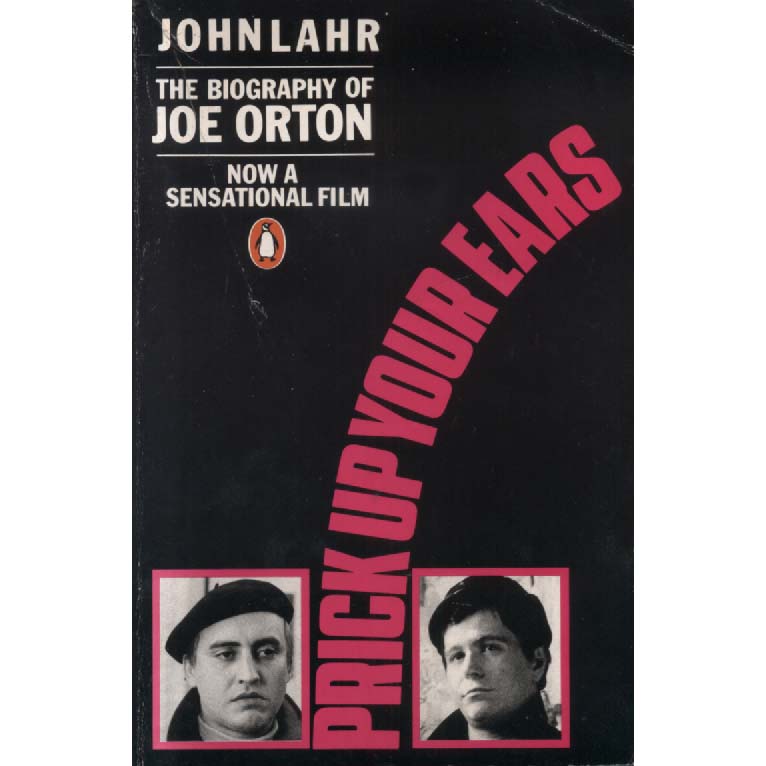 The Biography of Joe Orton by John Lahr