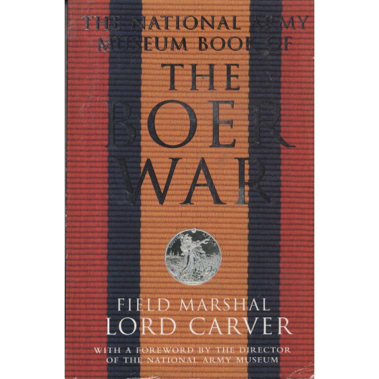 The Boer War by Lord Carver