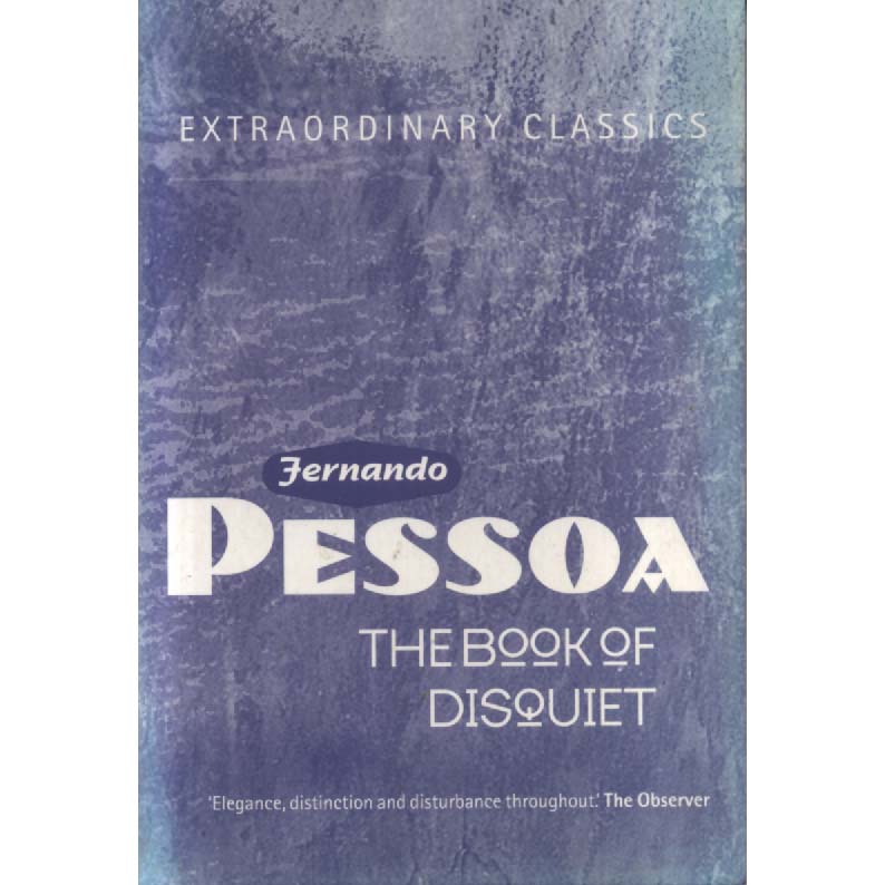 The Book of Disquiet - Extraordinary Classics by Fernando Pessoa