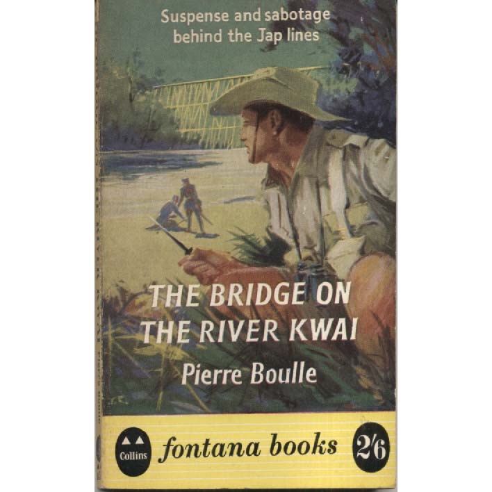 The Bridge on the River Kwai by Pierre Boulle